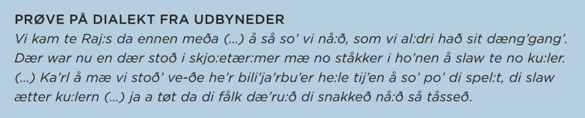 Dialektprøve i lydskrift. Randers Kommune. Niels Åge Nielsen: De Jyske Dialekter (1959), s. 96‑97.